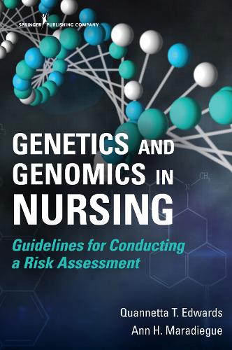Бумажная книга «Genetics and Genomics in Nursing: Guidelines for Conducting a Risk Assessment», авторов Энн Марадьег, Кваннетта Т. Эдвардс - фото №1