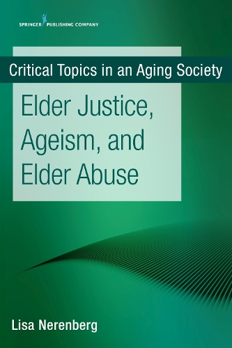 Бумажная книга «Elder Justice, Ageism, and Elder Abuse», автор Лиза Неренберг - фото №1