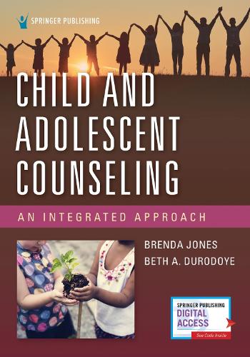 Бумажная книга «Child and Adolescent Counseling: An Integrated Approach», авторов Бет А. Дуродойе, Бренда Джонс - фото №1