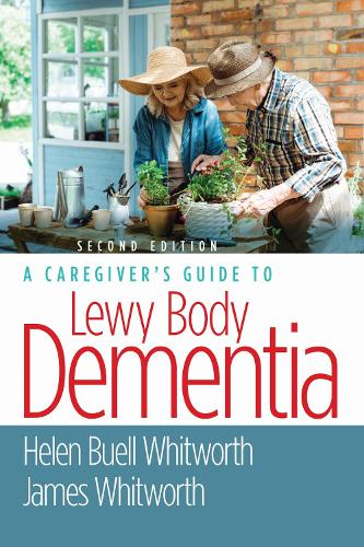 Бумажная книга «A Caregiver's Guide to Lewy Body Dementia», авторов Хелен Бьюэлл Уитворт, Джеймс Уитворт - фото №1