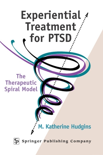 Бумажная книга «Experimental Treatment for PTSD: The Therapeutic Spiral Model», автор М. Кэтрин Хаджинс - фото №1