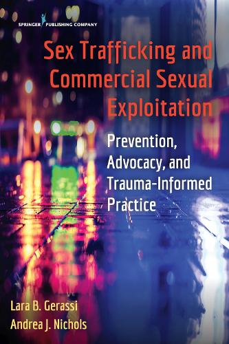 Бумажная книга «Sex Trafficking and Commercial Sexual Exploitation: Prevention, Advocacy, and Trauma-Informed Practice», автор Андреа Дж. Николс - фото №1