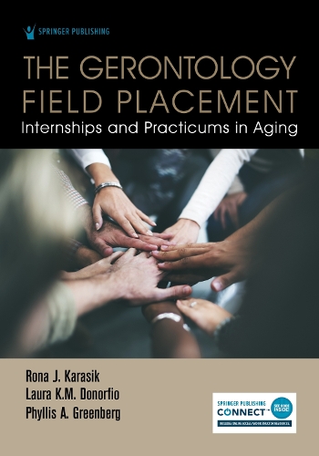 Паперова книга «The Gerontology Field Placement: Internships and Practicums in Aging», автор Рона Я. Карасик - фото №1