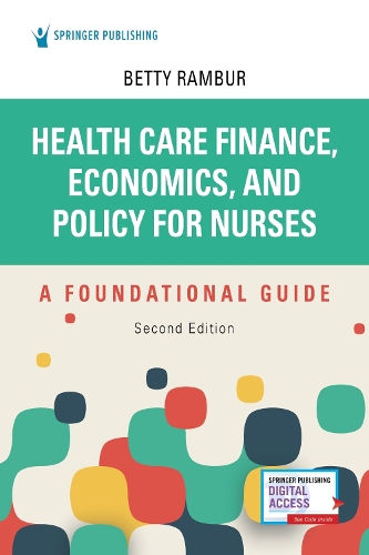 Бумажная книга «Health Care Finance, Economics, and Policy for Nurses: A Foundational Guide», автор Бетти Рамбур - фото №1