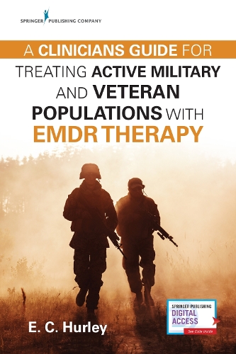 Бумажная книга «A Clinician's Guide for Treating Active Military and Veteran Populations with EMDR Therapy», автор Э.К. Херли - фото №1