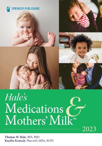 Бумажная книга «Hale’s Medications & Mothers’ Milk 2023: A Manual of Lactational Pharmacology» - фото №1
