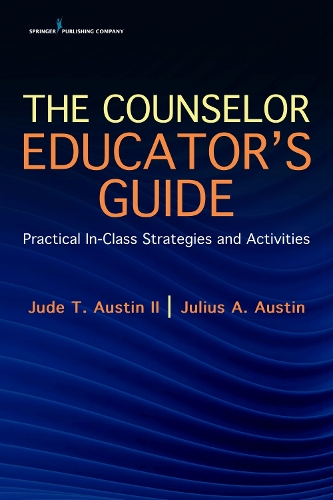Бумажная книга «The Counselor Educator's Guide: Practical In-Class Strategies and Activities» - фото №1