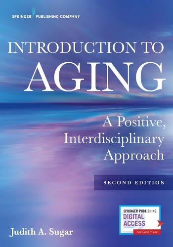 Паперова книга «Introduction to Aging: A Positive, Interdisciplinary Approach», автор Джудіт А. Шугар - фото №1