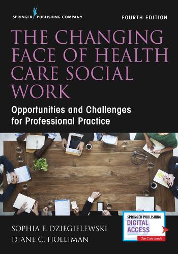 Бумажная книга «The Changing Face of Health Care Social Work: Opportunities and Challenges for Professional Practice», автор София Ф. Дзегилевски - фото №1