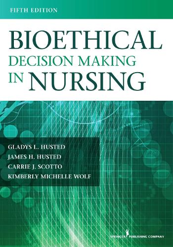 Бумажная книга «Bioethical Decision Making in Nursing», авторов Кэрри Дж. Скотто, Глэдис Л. Хастед, Джеймс Х. Хастед, Кимберли Вульф - фото №1