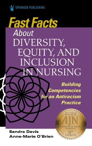 Бумажная книга «Fast Facts about Diversity, Equity, and Inclusion in Nursing: Building Competencies for an Antiracism Practice», авторов Энн Мари О'Брайен, Сандра Дэвис - фото №1