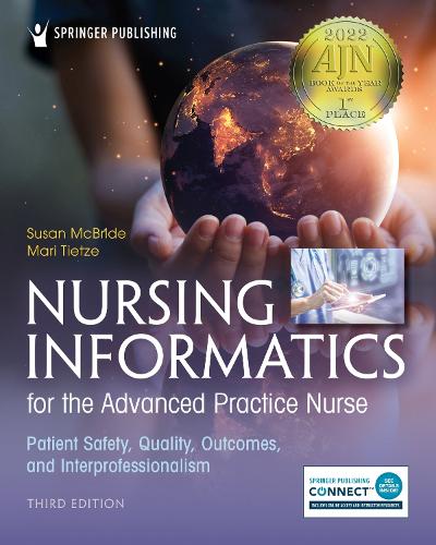 Бумажная книга «Nursing Informatics for the Advanced Practice Nurse, Third Edition: Patient Safety, Quality, Outcomes, and Interprofessionalism», авторов Мари Тиетце, Сьюзен Макбрайд - фото №1