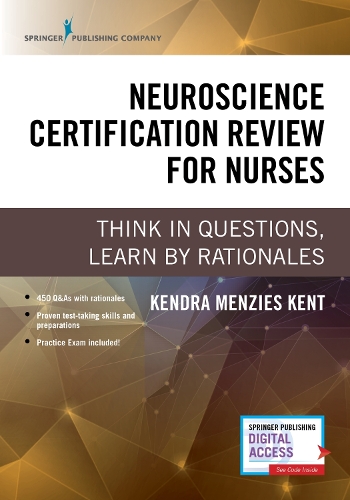 Бумажная книга «Neuroscience Certification Review for Nurses: Think in Questions, Learn by Rationales», автор Кендра Мензис Кент - фото №1