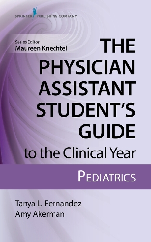 Паперова книга «The Physician Assistant Student’s Guide to the Clinical Year: Pediatrics: With Free Online Access!» - фото №1