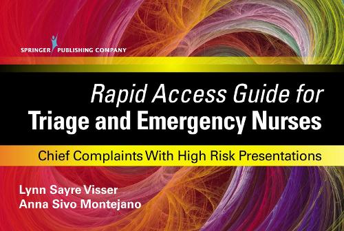 Паперова книга «Rapid Access Guide for Triage and Emergency Nurses: Chief Complaints with High Risk Presentations», авторів Анна Сіво Монтехано, Лінн Сайре Віссер - фото №1