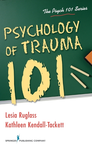 Паперова книга «Psychology of Trauma 101», авторів Кетлін Кендалл-Такетт, Леся Руглас - фото №1
