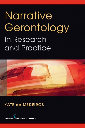 Паперова книга «Narrative Gerontology in Research and Practice», автор Кейт Де Медейрос - фото №1