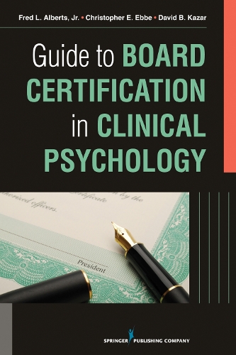 Бумажная книга «Guide to Board Certification in Clinical Psychology», авторов Кристофер Э. Эббе, Дэвид Б. Казар, Фред Л. Альбертс-младший - фото №1