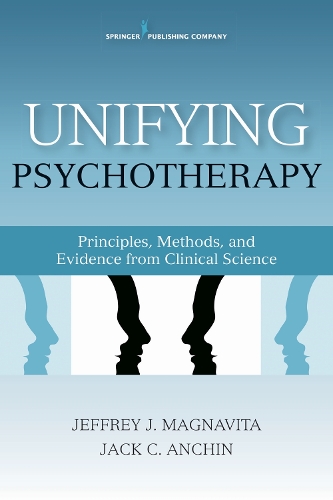Бумажная книга «Unifying Psychotherapy: Principles, Methods, and Evidence from Clinical Science», авторов Джек К. Анчин, Джеффри Дж. Магнавита - фото №1
