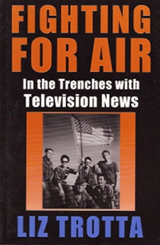 Бумажная книга «Fighting in the Air: In the Trenches with Television News», автор Лиз Тротта - фото №1