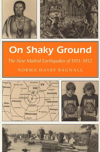 Бумажная книга «On Shaky Ground: New Madrid Earthquakes of 1811-12», автор Норма Хейс Бэгнолл - фото №1