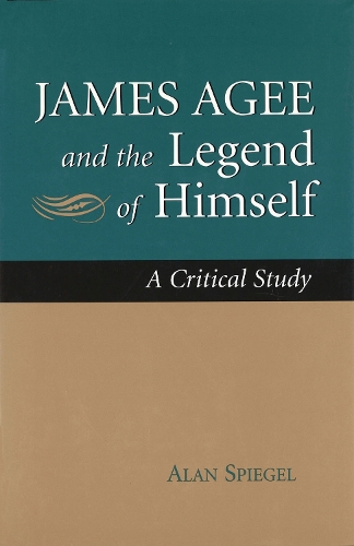 Бумажная книга «James Agee and the Legend of Himself: A Critical Study», автор Алан Шпигель - фото №1