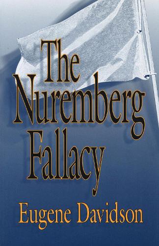 Бумажная книга «The Nuremberg Fallacy: Wars and Crimes Since World War II», автор Юджин Дэвидсон - фото №1