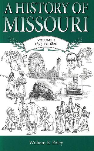 Бумажная книга «A History of Missouri v. 1; 1673 to 1820», автор Уильям Э. Фоули - фото №1