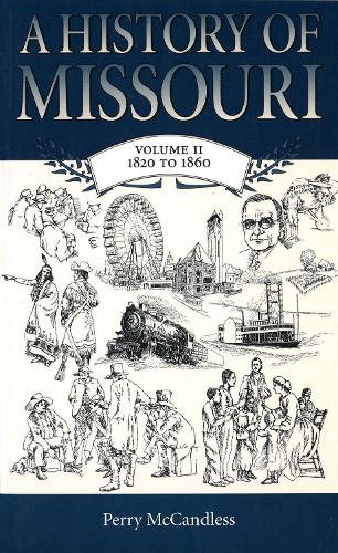 Бумажная книга «A History of Missouri v. 2; 1820 to 1860», автор Перри МакКэндлесс - фото №1