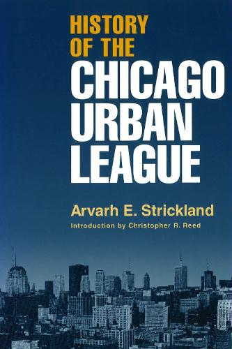 Бумажная книга «History of the Chicago Urban League», автор Арварх Э. Стрикленд - фото №1