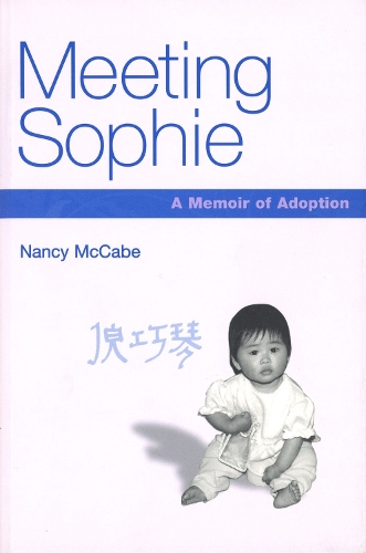 Бумажная книга «Meeting Sophie: A Memoir of Adoption», автор Нэнси Маккейб - фото №1