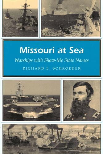 Паперова книга «Missouri at Sea Volume 1: Warships with Show-me-state Names», автор Річард Е. Шредер - фото №1