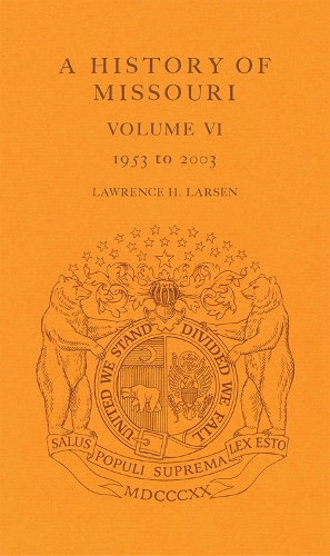 Бумажная книга «A History of Missouri v. 6; 1953 to 2003», автор Лоуренс Х. Ларсен - фото №1