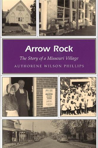 Бумажная книга «Arrow Rock: The Story of a Missouri Village», автор Уилсон Филлипс - фото №1