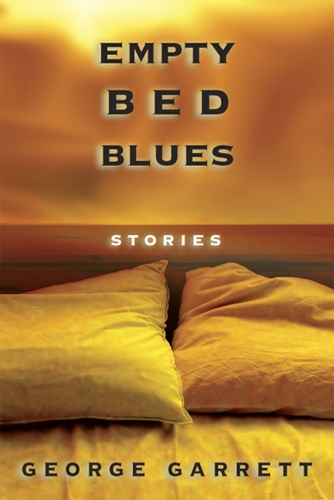 Бумажная книга «Empty Bed Blues: Stories», автор Джордж Гарретт - фото №1