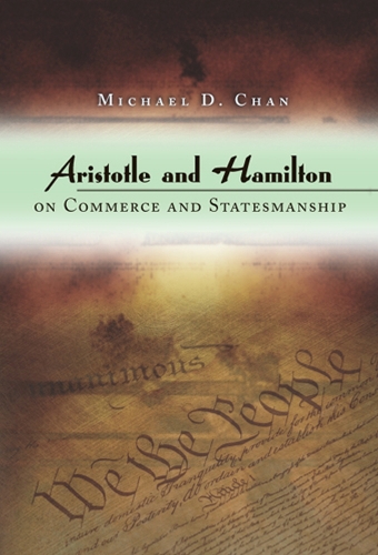 Паперова книга «Aristotle and Hamilton on Commerce and Statesmanship», автор Майкл Д. Чан - фото №1