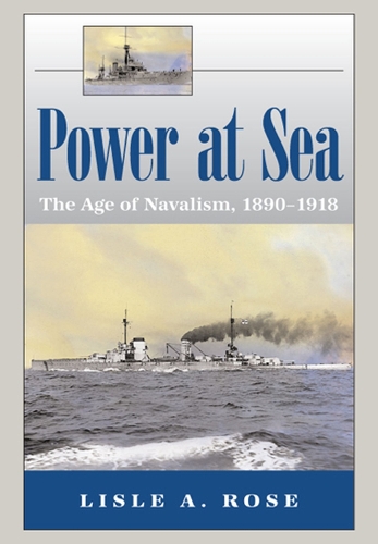 Бумажная книга «Power at Sea v. 1; Age of Navalism, 1890-1918», автор Лисле А. Роуз - фото №1