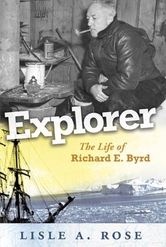 Бумажная книга «Explorer: The Life of Richard E. Byrd», автор Лисле А. Роуз - фото №1