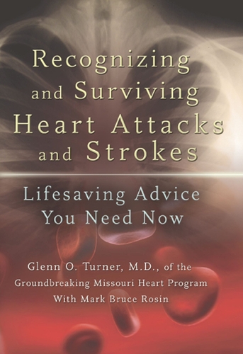 Паперова книга «Recognizing and Surviving Heart Attacks and Strokes: Lifesaving Advice You Need Now», автор Гленн О. Тернер - фото №1
