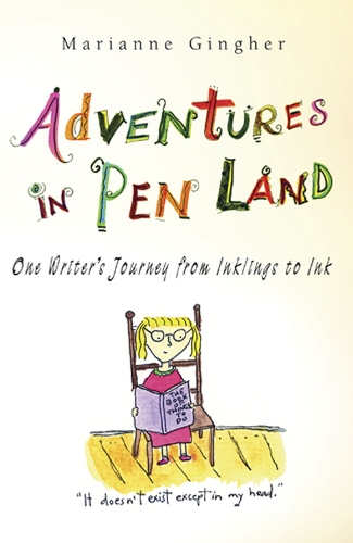 Бумажная книга «Adventures in Pen Land: One Writer's Journey from Inklings to Ink», автор Марианна Гингер - фото №1