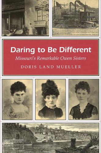 Бумажная книга «Daring to Be Different: Missouri's Remarkable Owen Sisters», автор Дорис Мюллер - фото №1