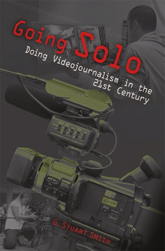 Бумажная книга «Going Solo: Doing Videojournalism in the 21st Century», автор Г. Смит - фото №1