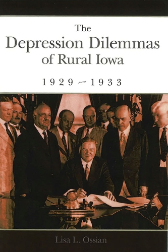 Бумажная книга «The Depression Dilemmas of Rural Iowa, 1929-1933», автор Лиза Оссиан - фото №1