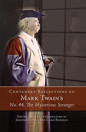 Паперова книга «Centenary Reflections on Mark Twain's No. 44, The Mysterious Stranger», автор Джозеф Чісіла - фото №1