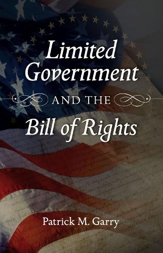 Бумажная книга «Limited Government and the Bill of Rights», автор Патрик Гэрри - фото №1
