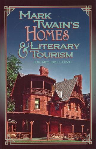 Бумажная книга «Mark Twain's Homes and Literary Tourism», автор Хилари Лоу - фото №1