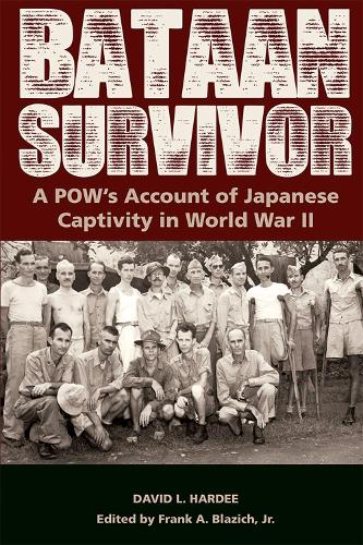 Бумажная книга «Bataan Survivor: A POW’s Account of Japanese Captivity in World War II», автор Дэвид Л. Харди - фото №1