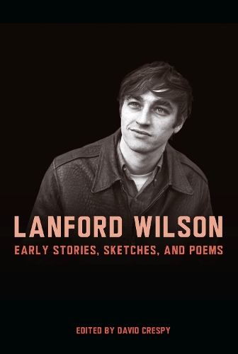 Бумажная книга «Lanford Wilson: Early Stories, Sketches, and Poems», автор Дэвид Креспи - фото №1