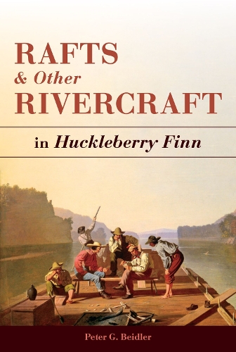 Бумажная книга «Rafts and Other Rivercraft: in Huckleberry Finn», автор Питер Г. Бидлер - фото №1