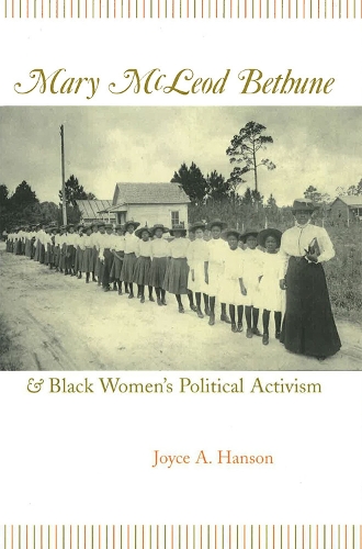 Бумажная книга «Mary McLeod Bethune and Black Women's Political Activism», автор Джойс А. Хансон - фото №1